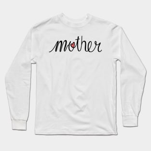 Mother Love Hand Lettered Long Sleeve T-Shirt